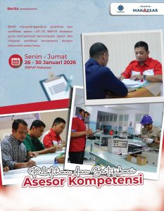 Penguatan Kapasitas Asesor untuk Sertifikasi Kompetensi yang Profesional dan Berdaya Saing